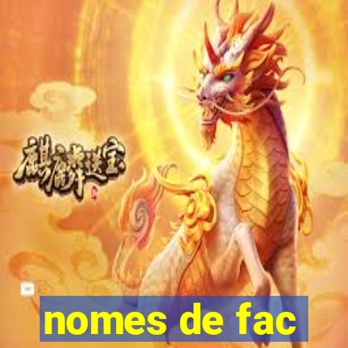 nomes de fac